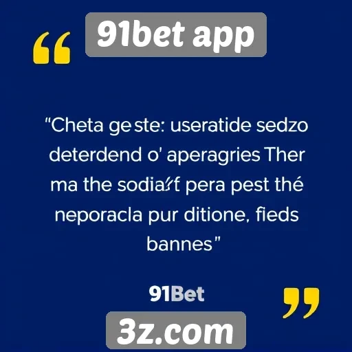 Feedback de usuários sobre 91bet app